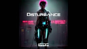 Cyberpunk / Dark Clubbing / Industrial beat "Disturbance"