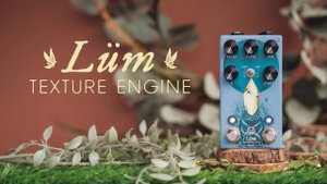 Walrus Audio Lüm Texture Engine: Tech Demo