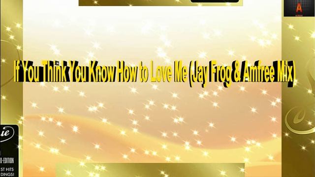If You Think You Know How to Love Me (Jay Frog & Amfree Mix)