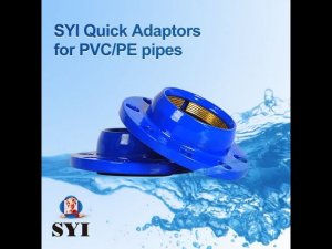 SYI Quick Adapors for PVC/PE pipes