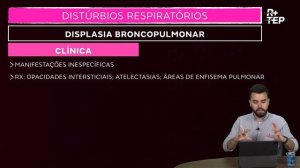 02_Distúrbios Respiratórios - Displasia Broncopulmonar.mp4