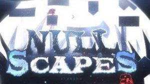 NULLSCAPES 100% | TOP 4 EXTREME DEMON GG