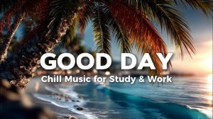 Good Day Happy Music to Start Your Day | Morning Energy