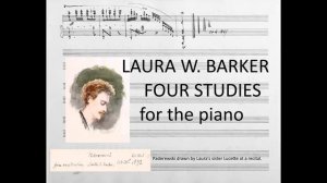 LAURA W. BARKER (1819 г. — 1905 г.) Четыре этюда для фортепиано 1846 год