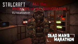 ALL the PHRASES of the ANNOTATOR (EU) — STALCRAFT "Dead man's Marathon " (2023)