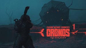 Прохождение Cronos : The New Dawn (без комментариев)