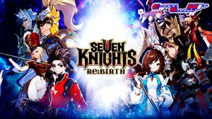 SEVEN KNIGHTS RE:BIRTH -)ПОБЕЖДАЕМ БОССОВ НА РАЗ(-