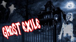 Вернулась к призракам спустя время - Ghost Exile#27