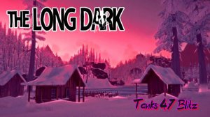 Tanks Blitz - The Long Dark ЭПИЗОД 2