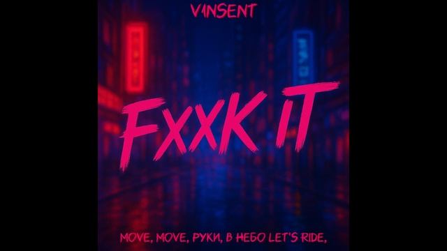 V1nsent - "FXXK IT" Official Lyrics Video