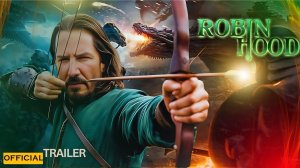 Робин Гуд — Русский тизер-трейлер (2025)