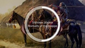 Sitdown, please - Nomads of the steppe