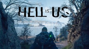 Hell is Us #7 - Загадки и лабиринт