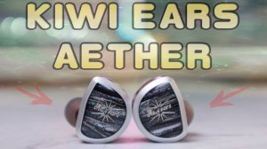 Kiwi Ears Aether Обзор планарных наушников с большим драйвером 15.3мм /Серьезный звук?