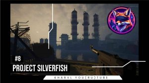 PROJECT SILVERFISH // #8 НУ КАК ТАК //ПРОХОЖДЕНИЕ