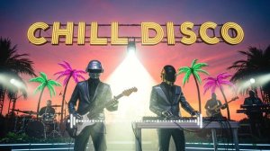 🌴 DAFT_PUNK Tropical Sunset Funk & Chill Disco Grooves for Golden Evenings