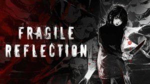Fragile Reflection (2)