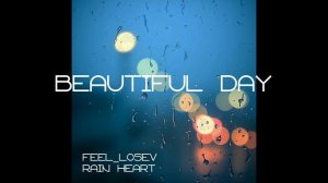 Feel_Losev - Beautiful Day (nature ambient / lo-fi / музыка для работы, сна и отдыха)
