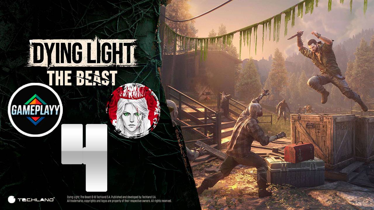 №4⏩Dying Light: The Beast🧟ОЧЕРЕДНАЯ ХИМЕРА🧟