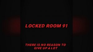 Locked in the Room Slowed