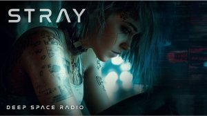 Stray / Melancholic Cyberpunk Sci-Fi Music to Escape to (Cyberfunk Synthwave Rock)