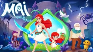 Mai: Child of Ages  Май: Дитя #1