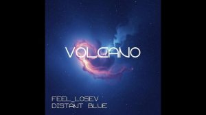 Feel_Losev - Volcano (nature ambient / lo-fi / музыка для работы, сна и отдыха)