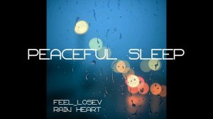Feel_Losev - Peaceful Sleep (nature ambient / lo-fi / музыка для работы, сна и отдыха)