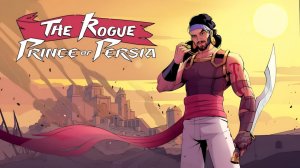 The Rogue Prince Of Persia - потрясающее продолжение? Обзор