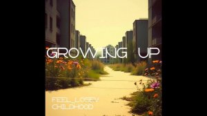 Feel_Losev - Growing Up (nature ambient / lo-fi / музыка для работы, сна и отдыха)