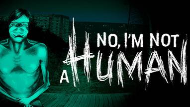 No Im not a Human | Полное прохождение без комментариев | Нет, я не человек