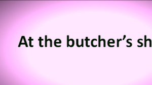 28[ч] At the butcher’s   Английский Произношение Интонация