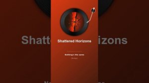 Shattered Horizons