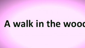 11 [w] A walk in the woods   Английский Произношение Интонация