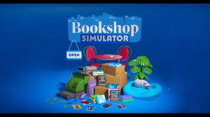 Bookshop Simulator первый взгляд