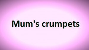 63 [m] Mum's crumpets   Английский Произношение Интонация