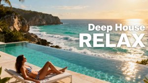Best Of Vocal Deep House Music Chill Out - Feeling Relaxing