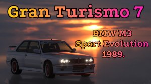 BMW M3 Sport Evolution 1989 год. Играем в Gran Turismo 7.
