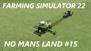 Farming Simulator 22. No Mnas Land #15