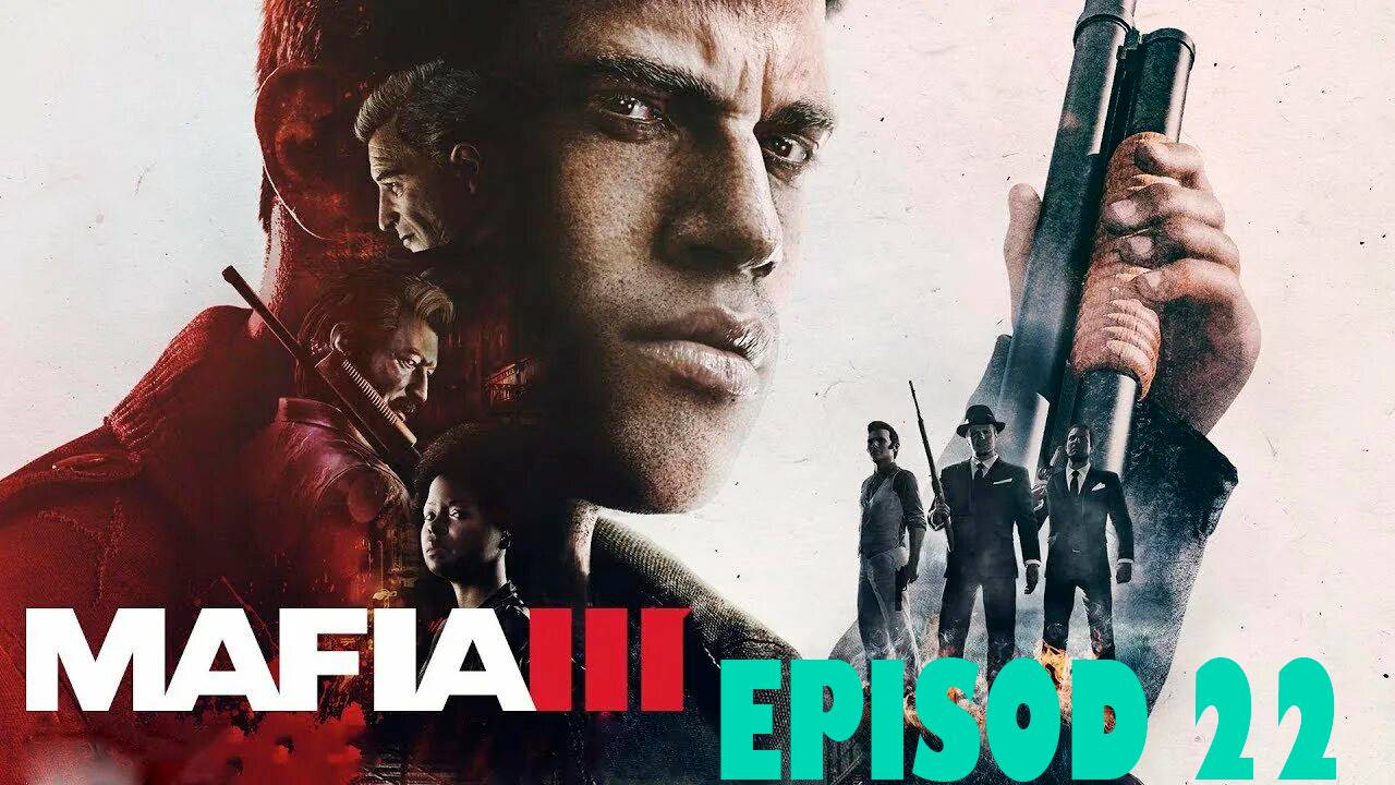 Прохождение игры - Mafia III Definitive Edition (без комментариев)