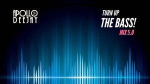 APOLLO DEEJAY - TURN UP THE BASS MIX 5 [ВИДЕО ПРЕВЬЮ]