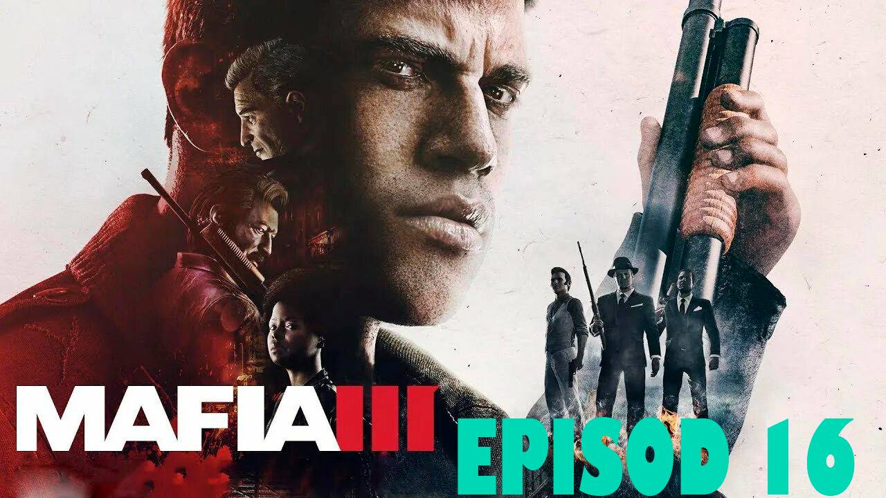 Прохождение игры - Mafia III Definitive Edition (без комментариев)
