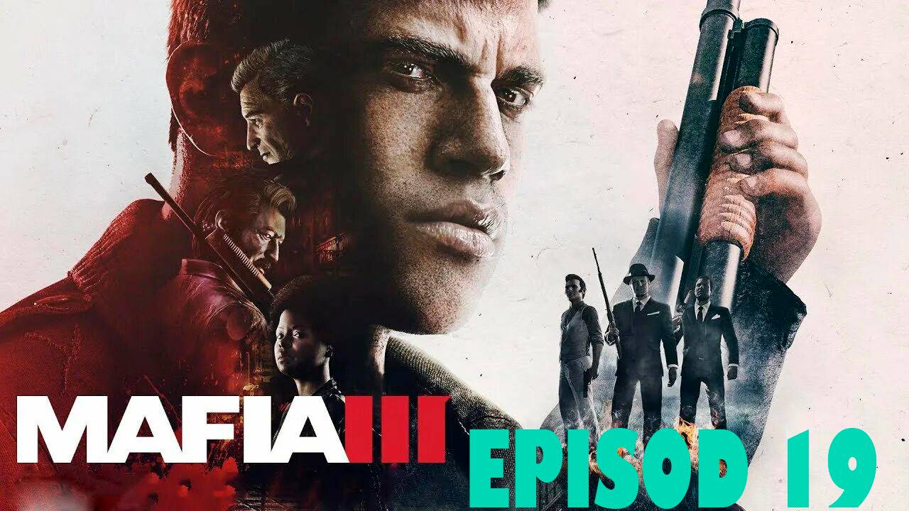 Прохождение игры - Mafia III Definitive Edition (без комментариев)