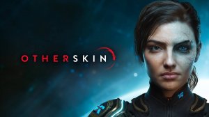 Otherskin ➤ Геймплей основной компании.
