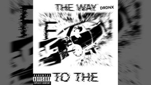 DRDNX - THE WAY TO THE F
