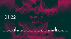 Kirill LA - Festival (Big Room House)