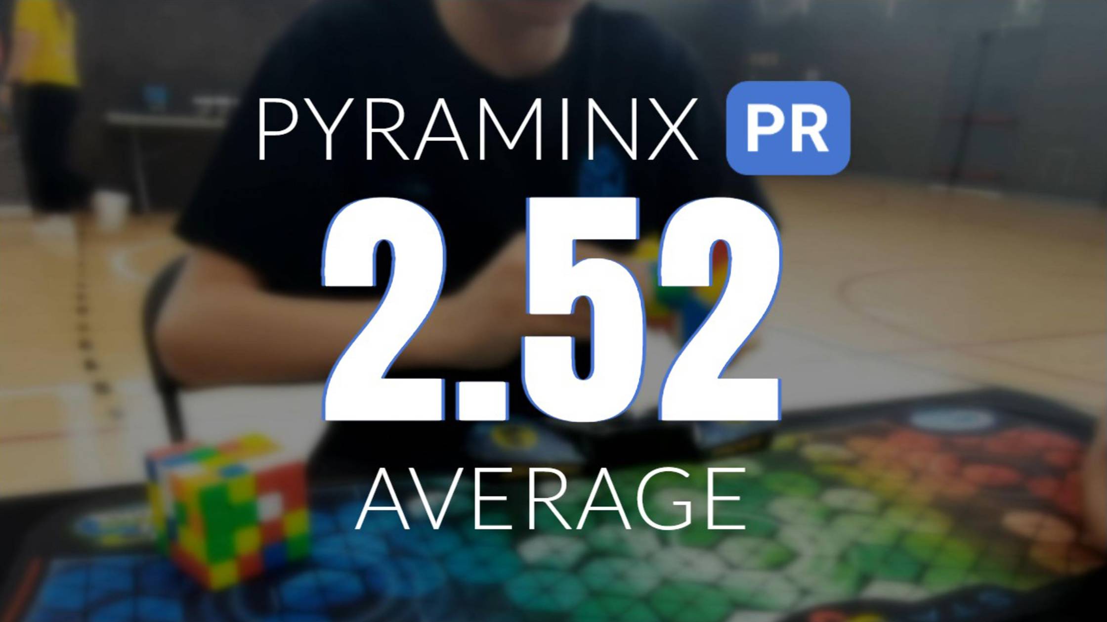 PR [2.52] Pyraminx Average // Warm Up Portugalete 2024