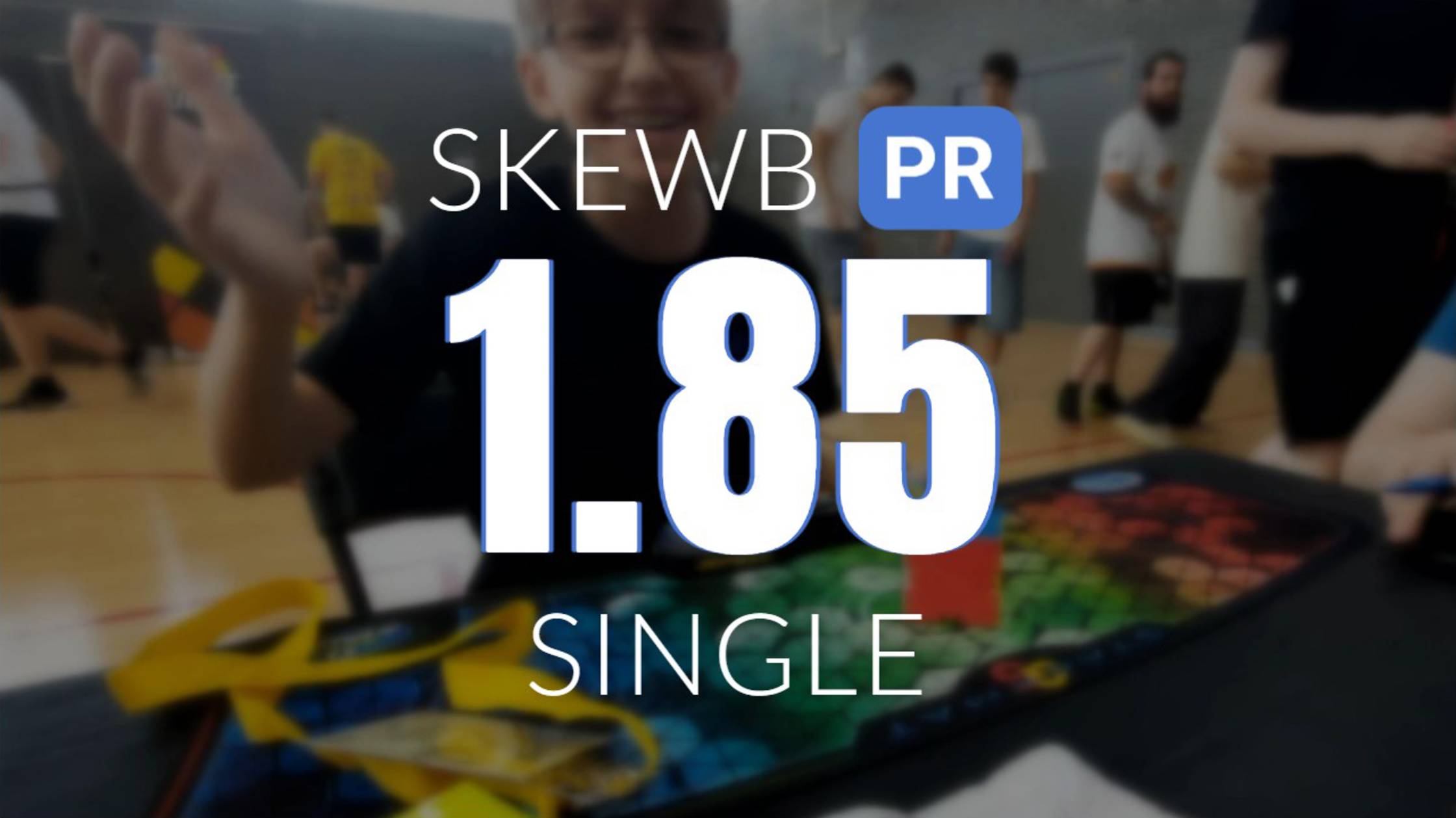 PR [1.85] Skewb Single // Warm Up Portugalete 2024