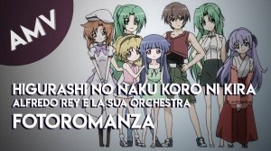 AMV: Higurashi no Naku Koro ni Kira //Alfredo Rey E La Sua Orchestra – Fotoromanza