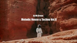 Dj Mr.Green - Melodic House & Techno Vol.9